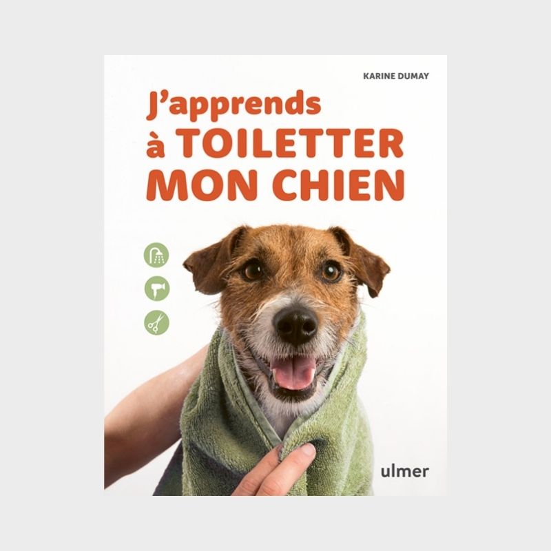 Livre J'apprends à toiletter mon chien par Karine Dumay aux Editions Ulmer 
