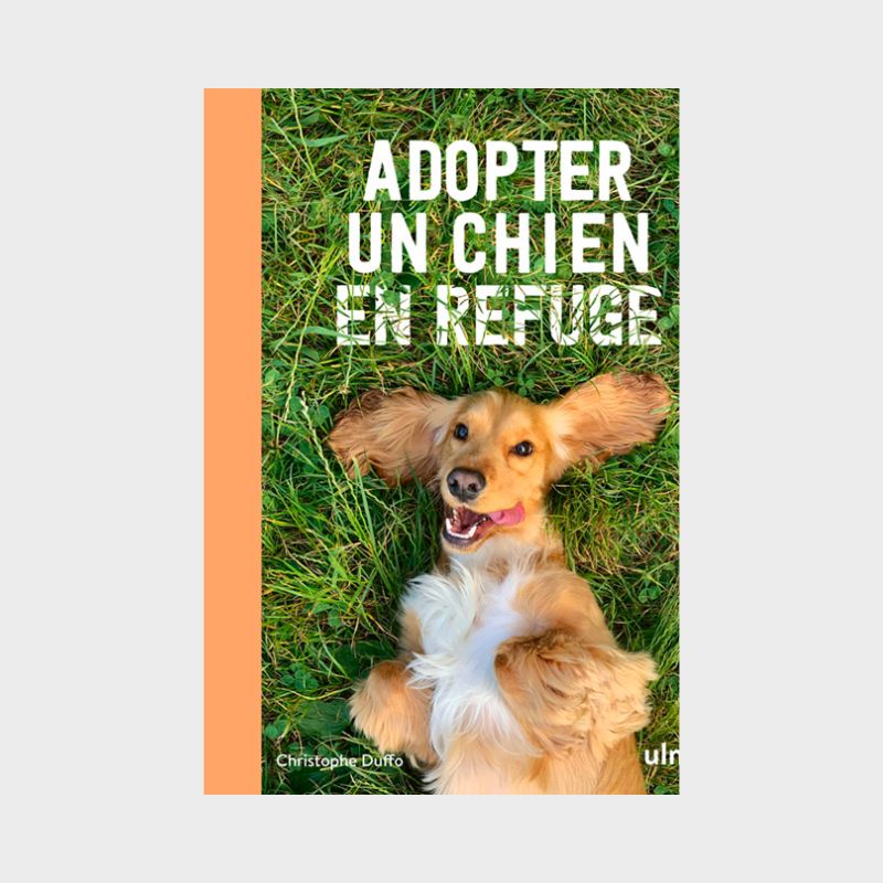 livre Adopter un chien en refuge par Christophe Dufflo