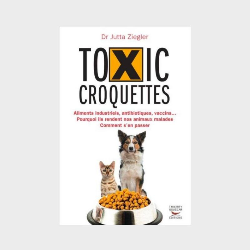 Toxic croquettes par Dr Jutta Ziegler